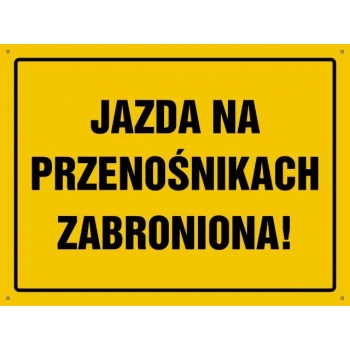 Jazda na przenośnikach zabroniona  - tablica budowlana