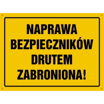 Naprawa bezpieczników drutem zabroniona  - tablica budowlana