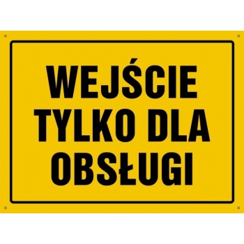 Wejście tylko dla obsługi - tablica budowlana
