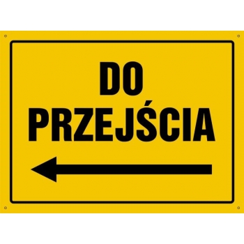 Do przejścia w lewo  - tablica budowlana