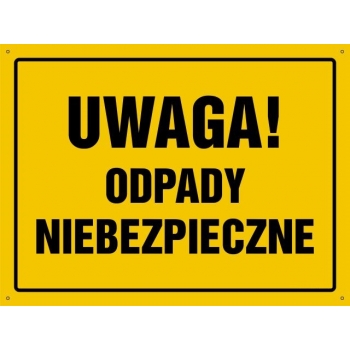 UWAGA ! Odpady niebezpieczne - tablica budowlana