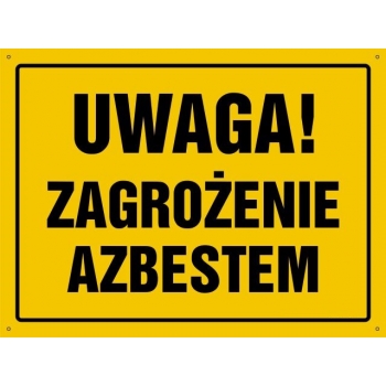 UWAGA ! Zagrożenie azbestem  - tablica budowlana