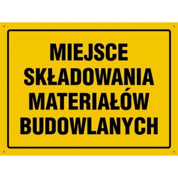 Miejsce składowania materiałów budowlanych  - tablica budowlana