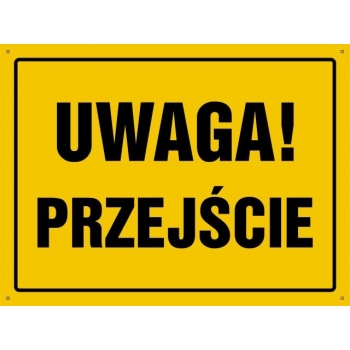 UWAGA ! Przejście - tablica budowlana