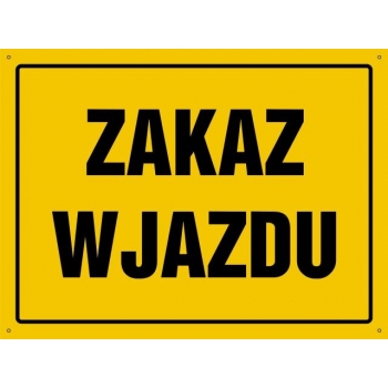 Zakaz wjazdu  - tablica budowlana