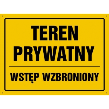 Teren prywatny, wstęp wzbroniony  - tablica budowlana