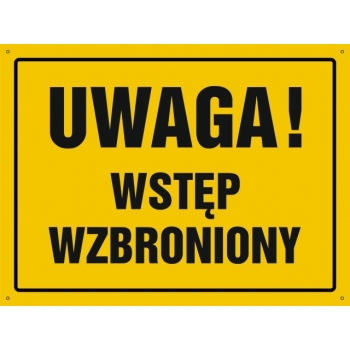 UWAGA ! Wstęp wzbroniony - tablica budowlana