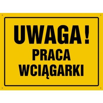 Znak Uwaga! Praca wciągarki płyta sztywna PCV OA132