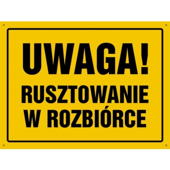 Znak Uwaga! Rusztowanie w rozbiórce płyta sztywna PCV OA135