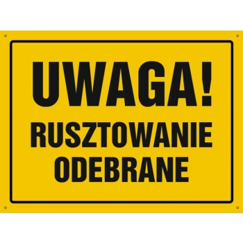 Znak Uwaga! Rusztowanie odebrane płyta sztywna PCV OA138