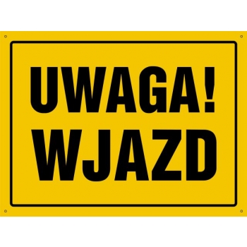 Znak Uwaga! Wjazd płyta sztywna PCV OA150