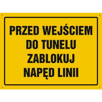 Znak Przed wejściem do tunelu zablokuj napęd linii płyta sztywna PCV OA159
