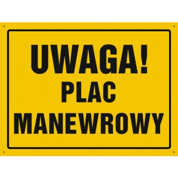 Znak Uwaga! Plac manewrowy płyta sztywna PCV OA171