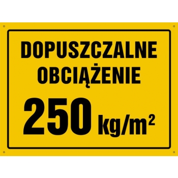 Znak Dopuszczalne obciążenie 250 kg/m2 płyta sztywna PCV OA176