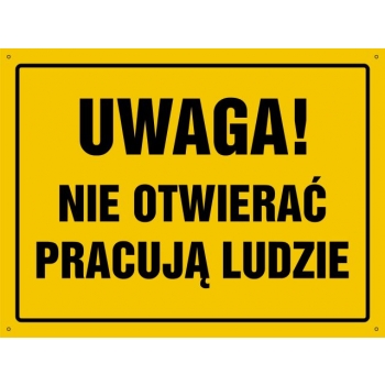 Znak Uwaga! Nie otwierać Pracują ludzie płyta sztywna PCV OA183