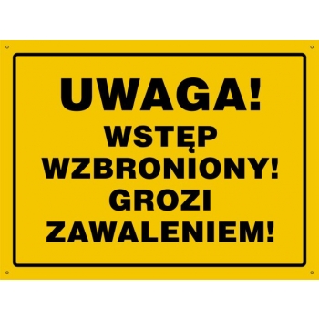 Znak Uwaga Wstęp wzbroniony Grozi zawaleniem płyta sztywna PCV OA184