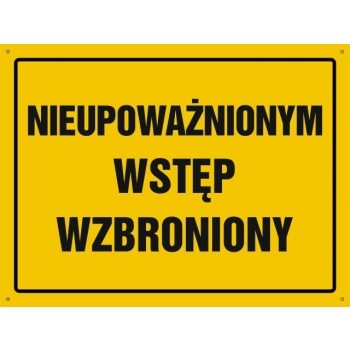 Znak Nieupoważnionym wstęp wzbroniony płyta sztywna PCV OA195