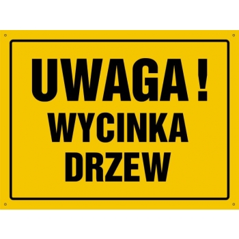 Znak Uwaga! Wycinka drzew płyta sztywna PCV OA202