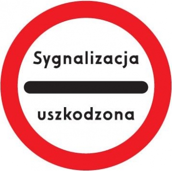 Znak drogowy zakazu B-32c Sygnalizacja uszkodzona